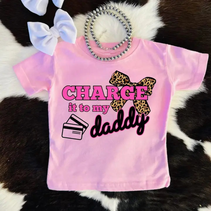 Girls Light Pink Charge It To My Daddy T-Shirt by Buckin' Baby
